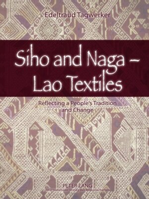 cover image of Siho and Naga – Lao Textiles